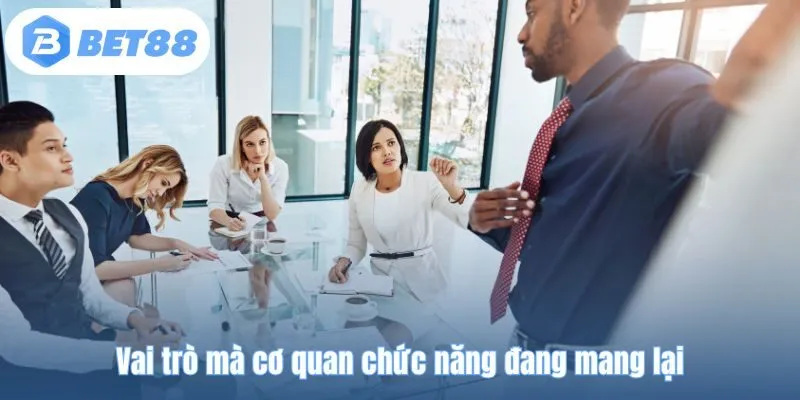 Vai trò mà cơ quan chức năng đang mang lại